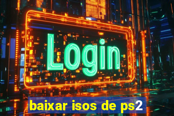 baixar isos de ps2